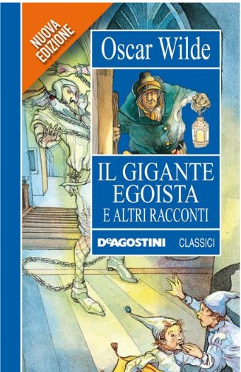 IL GIGANTE EGOISTA E ALTRI RACCONTI